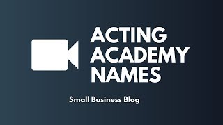 Best Acting Academy Names