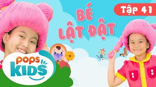 Mầm Chồi Lá Tập 41 - 💃 Bé Lật Đật 💃Ca Nhạc Thiếu Nhi Hay Cho Bé Trên Kênh POPS Kids