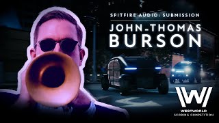 Spitfire Audio | Westworld Scoring Competition | John-Thomas Burson #westworldscoringcompetition2020