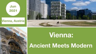 Vienna: Where Ancient Meets Modern | Vienna | Austria | European Union