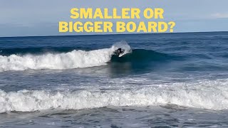 SHOULD I BUY A SMALLER OR BIGGER BOARD?