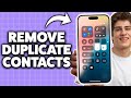 How To Remove Duplicate Contacts On iPhone 2026 (Step-By-Step Tutorial)