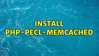 Install php-pecl-memcached