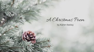 A Christmas Poem by Karen Keeley