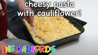 Cheesy Pasta With Cauliflower (Cooking On A Budget) | The Radford Family