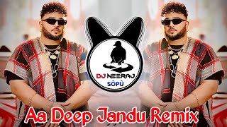 Aa Tenu Moj Karawa Dj Remix | Aa Deep Jandu Remix | Baithe Asi Burj Khalifa Remix | Aa Tenu Shehar