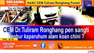 KAAC CEM  Ronghang Forest a saikam kelang arpu kekhi lo pupen aronre pen Sangti kanghu atum thurjok