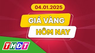 Giá vàng hôm nay, 4/1/2025 | THDT