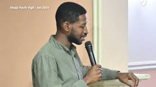 Exhortation by Bro  Urim Osagie | Abuja Youth Vigil | 12 Jan 2024