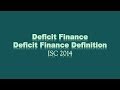 Deficit Finance   Deficit Finance Definition  ISC 2014