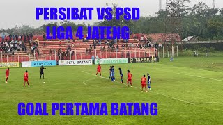 PERSIBAT BATANG VS PSD DEMAK Liga 4 Jateng 2025 Goal Pertama