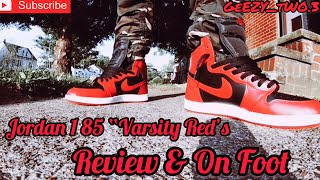 Jordan 1 85 “Varsity Red’s” (Review \u0026 On Foot)