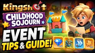 Childhood Sojourn Event Kingshot - Don’t Waste Your Resources!
