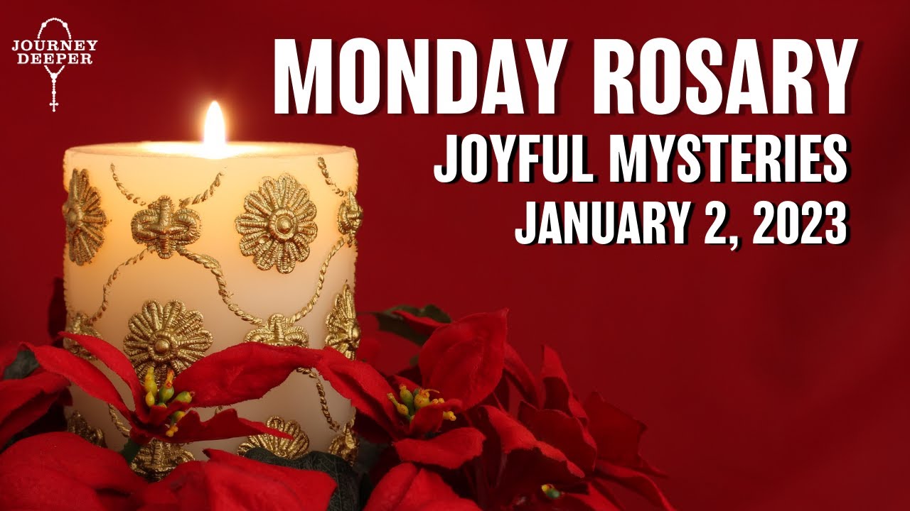 ROSARY MONDAY ♥️ January 2, 2023 ♥️ The Joyful Mysteries Of The Holy ...