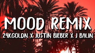 24kGoldn, Ian Dior, Justin Bieber, J Balvin - Mood REMIX (Letra/Lyrics)