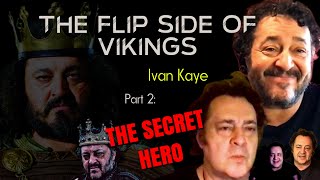 The Flip Side of Vikings | Ivan Kaye's King Aelle Interview | Part 2: The Secret Hero