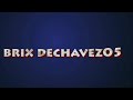 #Brix dechavez05