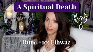 A Spiritual Death | Rune #10: Eihwaz