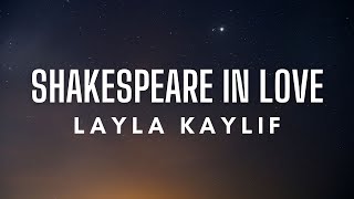 Layla Kaylif - Shakespeare In Love (Lyrics)