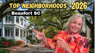 Retiring or relocating to Beaufort SC: The TOP 3 neighborhoods EVERYONE wants in 2026!
