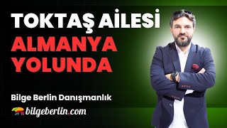 ALMANYA'YA NİTELİKLİ GÖÇ | TOKTAŞ AİLESİ ALMANYA YOLUNDA | 81A ÖN ONAY