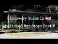 Discovery Buses In Singapore! #155 - Abolished Bus Stops Part 8