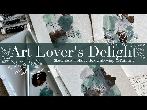 Art Lover's Delight: Unboxing and Painting the Sketchbox Holiday Box