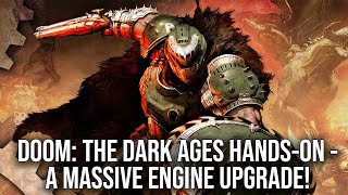 Doom: The Dark Ages - The New idTech Engine Explained + Gameplay Impressions