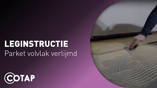 leginstructie: Lamelparket – volvlak verlijmd