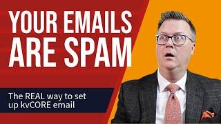 How to Fix Your Emails Going to Spam Folders | kvCORE Email Deliverability and Vanity Domains