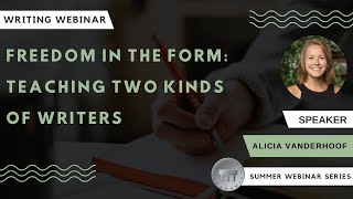 Freedom in the Form: Teaching Two Kinds of Writers (with Alicia VanDerhoof)