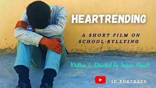 Heartrending | A Short Film on School Bullying | Part 1 | IU Portrays