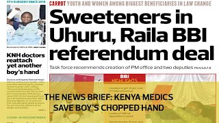 The News Brief: Kenya medics save boy's chopped hand