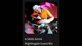 A.Skillz Annie Nightingale Guest Mix