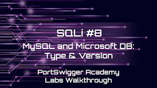Lab #8: SQLi attack, querying the database type and version on MySQL and Microsoft #websecurity