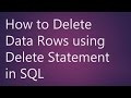Learn How to Delete Data Rows using Delete Statement in SQL
