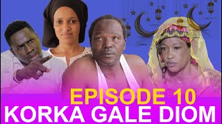 KORKA GALE DIOM ÉPISODE 10 SAISON 01