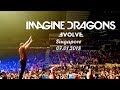 Imagine Dragons: Evolve Tour // SINGAPORE 07.01.2018