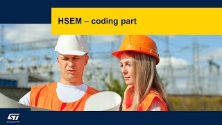 MOOC - STM32WL55 Hardware semaphores HSEM in practice - 3 - Coding