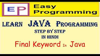 23 Final keyword in JAVA In Hindi by easy Programming.