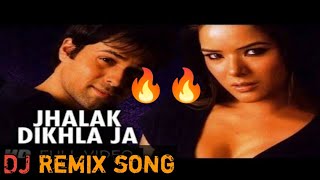 Jhalak Dikhla Ja | झलक दिखला जा। DJ 📢 Remix 🎶 song | HARD 💥 BASS | Aksar | Emraan Hashmi
