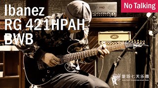 Ibanez RG 421HPAH BWB | No Talking