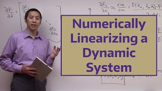 Numerically Linearizing a Dynamic System