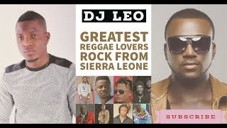 Greatest Reggae Lovers Rock From Sierra Leone Mixtape/ Mixed Dj Leo