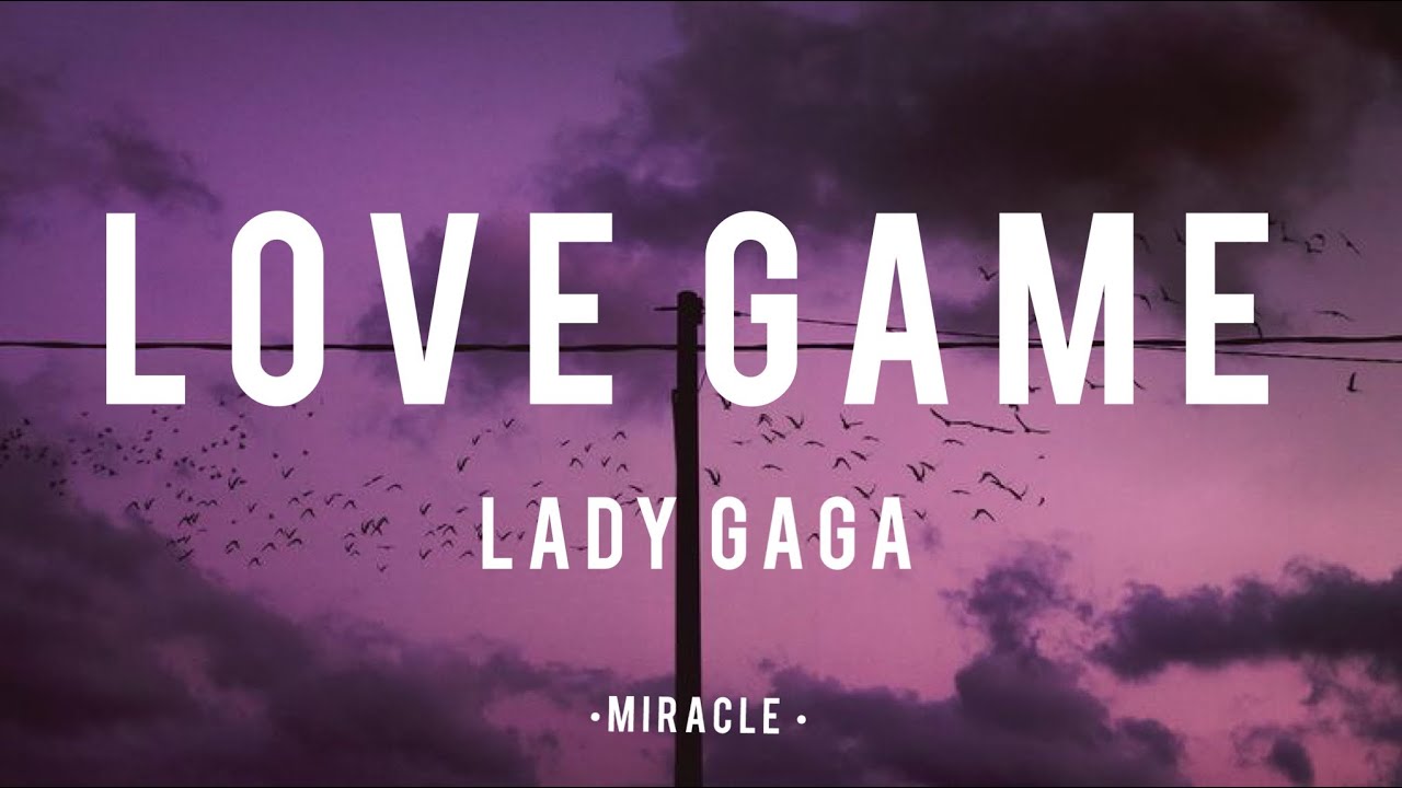 Lady Gaga - Love Game (Lyrics) - YouTube