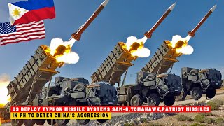 US deploy TYPHON MISSILE SYSTEMS,SAM-6,Tomahawk,Patriot missiles in Ph to deter China's aggression