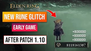 Elden Ring Early Rune Farm | New Rune Glitch After Patch 1.10! 800K Per Second!