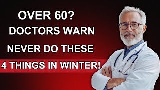 Doctor's Warning: Elderly People Must Avoid These 4 Things in Winter