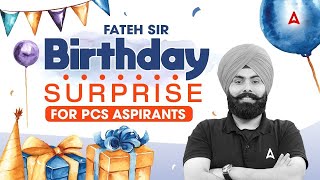 Fateh Sir Birthday Surprise for Punjab PCS Aspirants | Punjab PCS Preparation | Punjab PCS Exam 2025