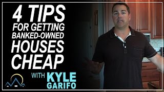 4 Tips for Getting Bank-Owned Properties Cheap